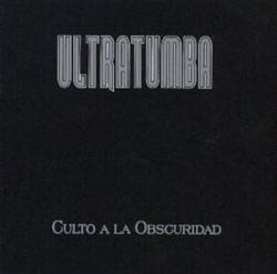 Ultratumba (MEX) : Culto a la Obscuridad